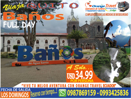 TOUR QUITO-BAÑOS FULL DAY DOMINGOS 2021